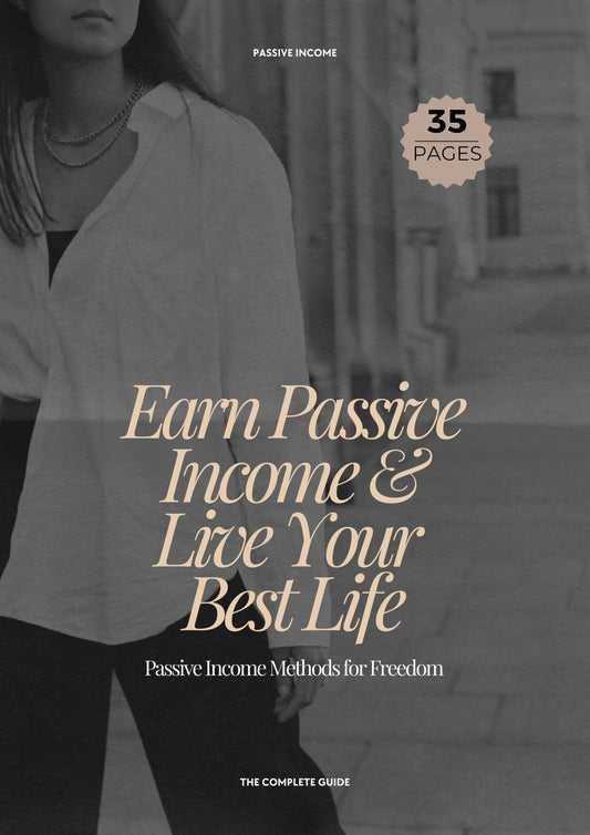 Earn Passive Income & Live Your  Best Life